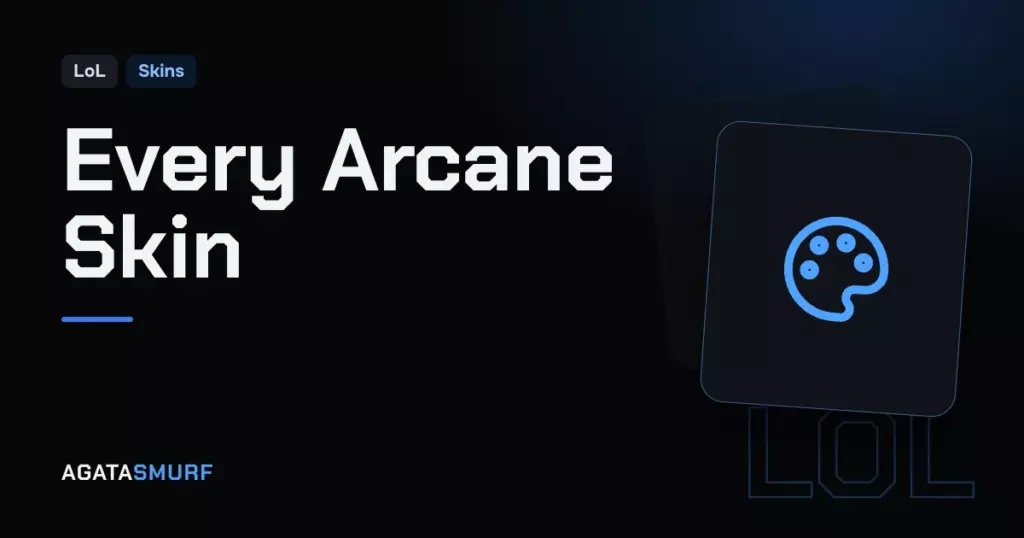 Arcane skins LoL: AgataSmurf article cover