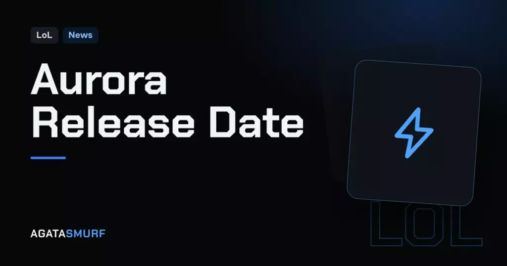 Aurora League of Legends release date: AgataSmurf article cover