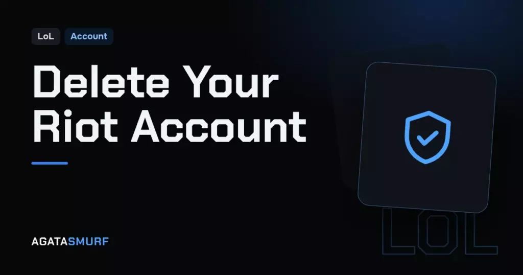 Delete Riot account: AgataSmurf article cover