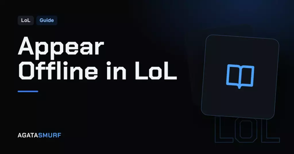 How to look like you’re not online in League of Legends: AgataSmurf article cover