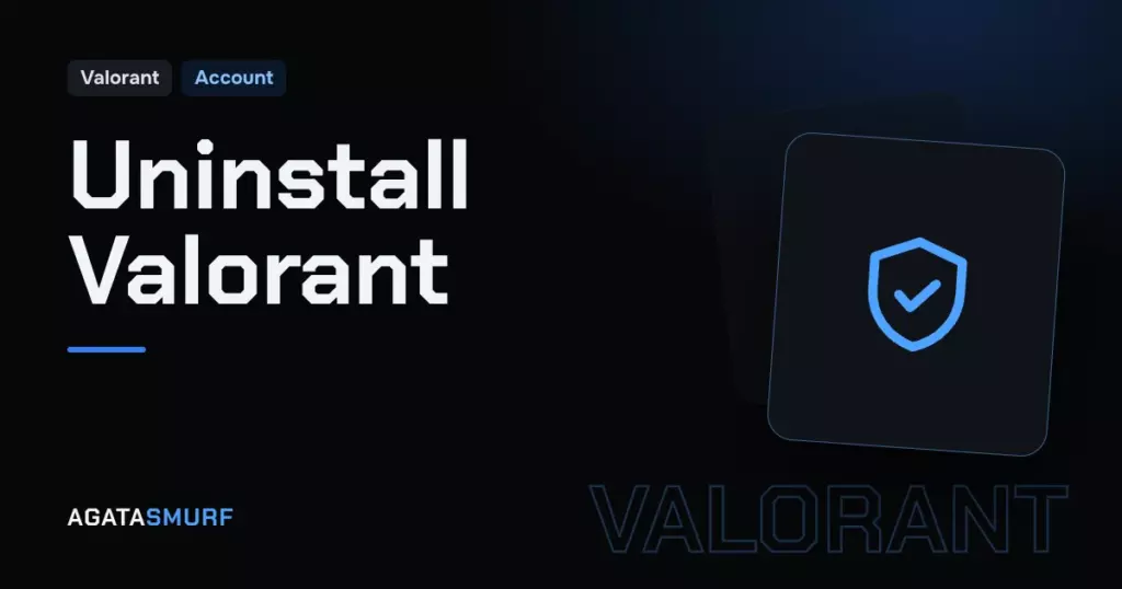 How to uninstall Valorant: AgataSmurf article cover