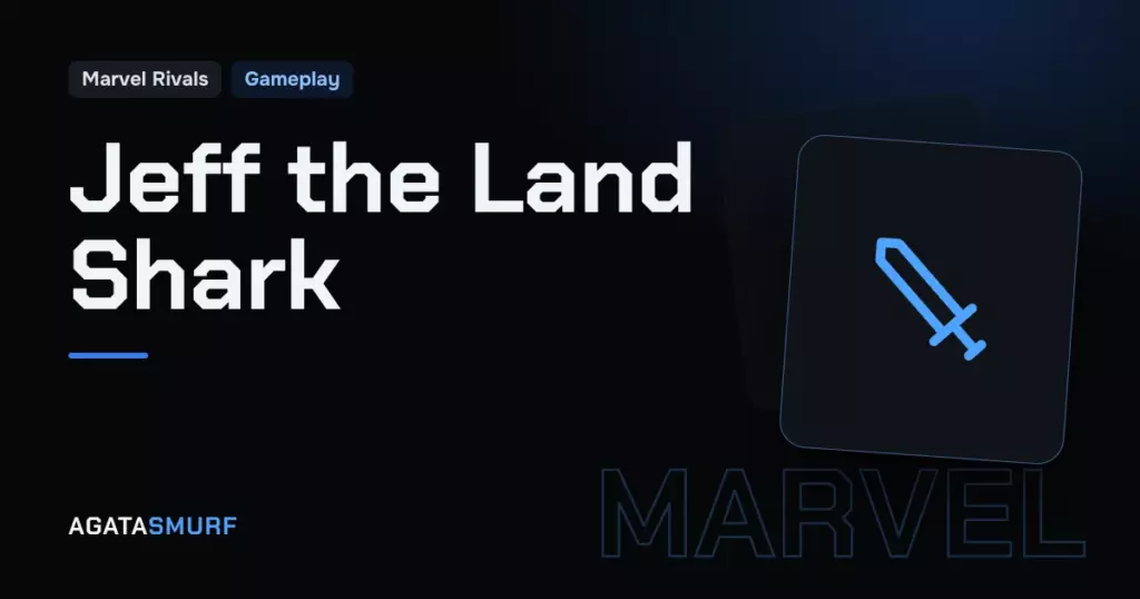 Jeff the Land Shark Marvel Rivals: AgataSmurf article cover