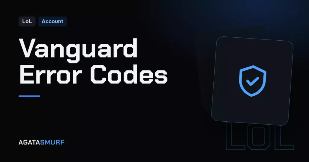 League of Legends Vanguard errors: AgataSmurf article cover