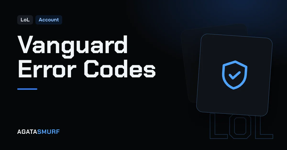 League of Legends Vanguard Errors: VAN Codes and Fixes