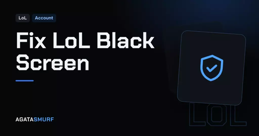 LoL black screen: AgataSmurf article cover