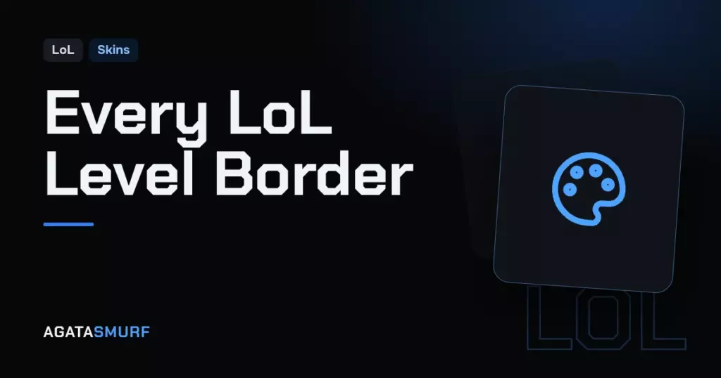 LoL level borders: AgataSmurf article cover