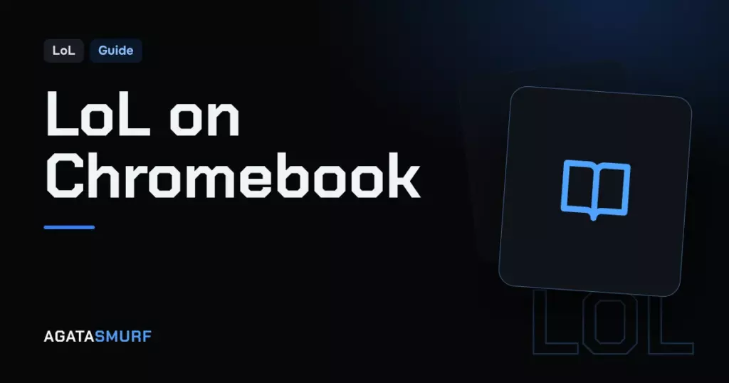 LoL on Chromebook: AgataSmurf article cover