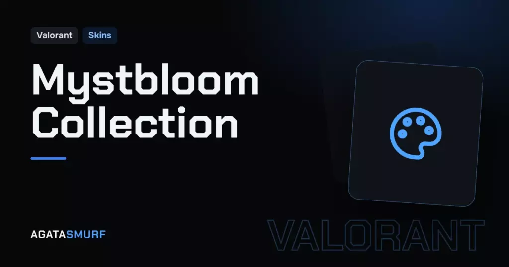 Valorant Mystbloom collection: AgataSmurf article cover