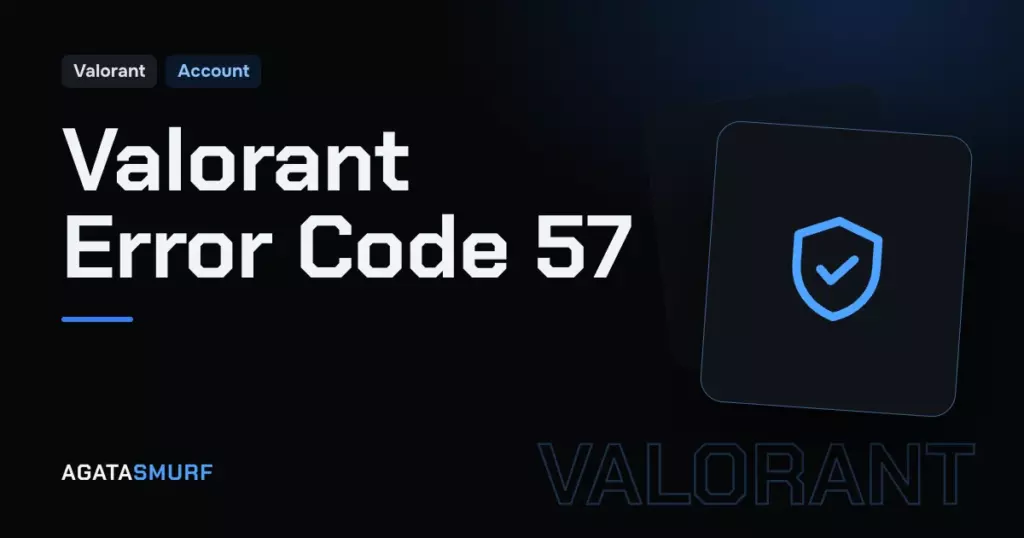 Valorant error code 57: AgataSmurf article cover