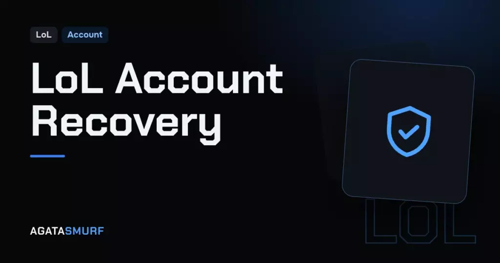 Account recovery League of Legends: AgataSmurf article cover