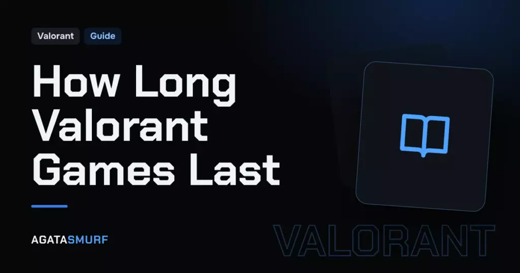 How long do Valorant games last: AgataSmurf article cover