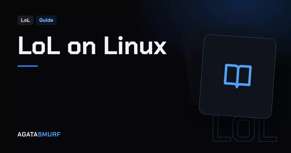 League of Legends Linux: AgataSmurf article cover