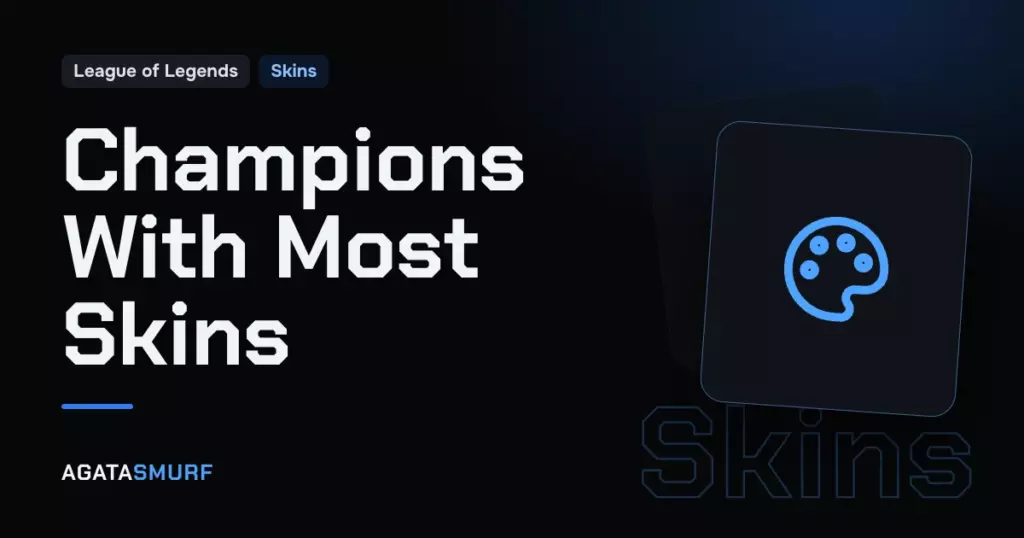 Champions with most skins in LoL: AgataSmurf article cover