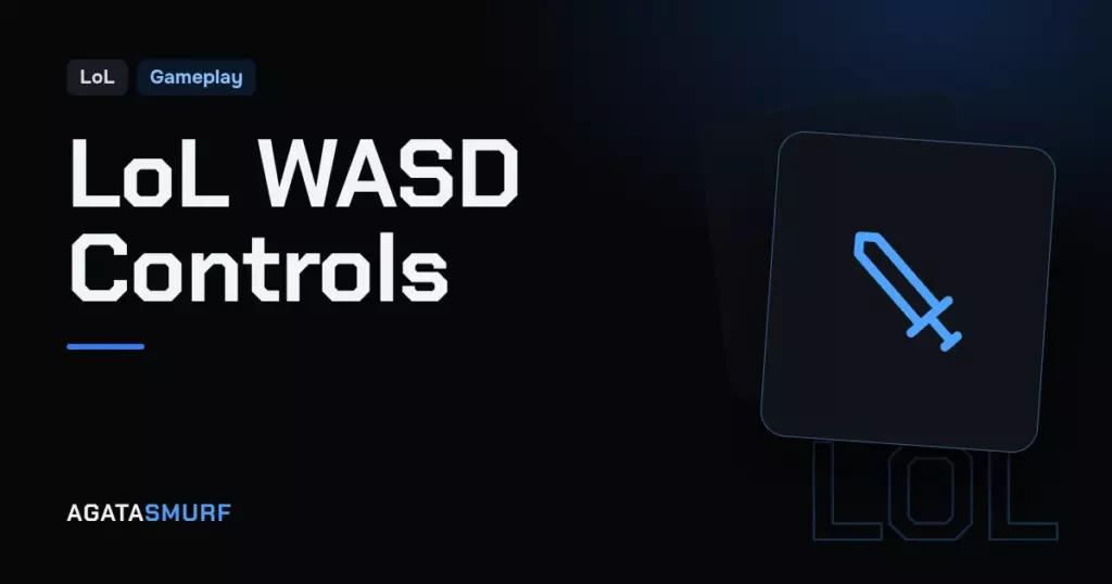 LoL WASD controls: AgataSmurf article cover
